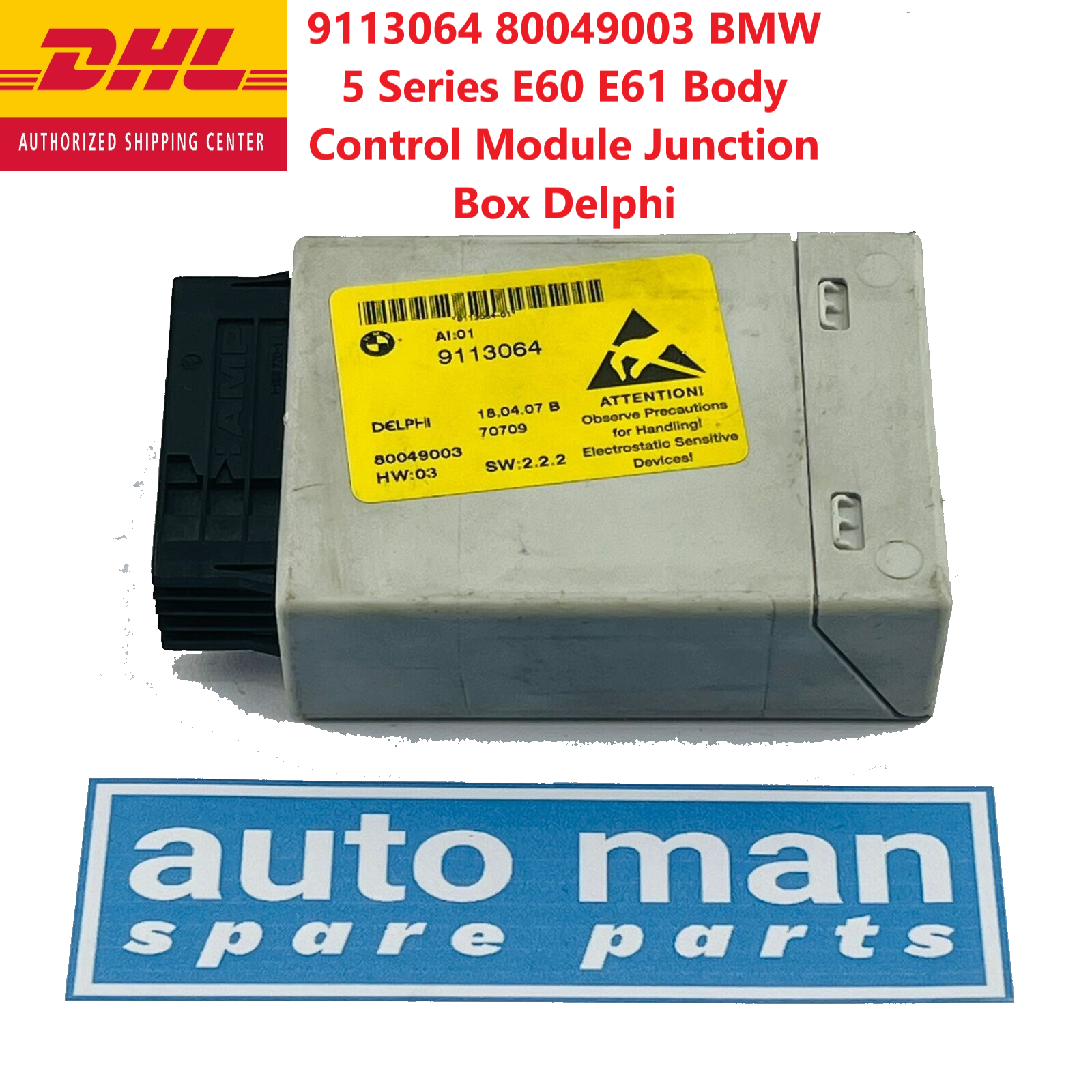 9113064 80049003 BMW Série 5 E60 E61 Body Control Module Junction Box Delphi